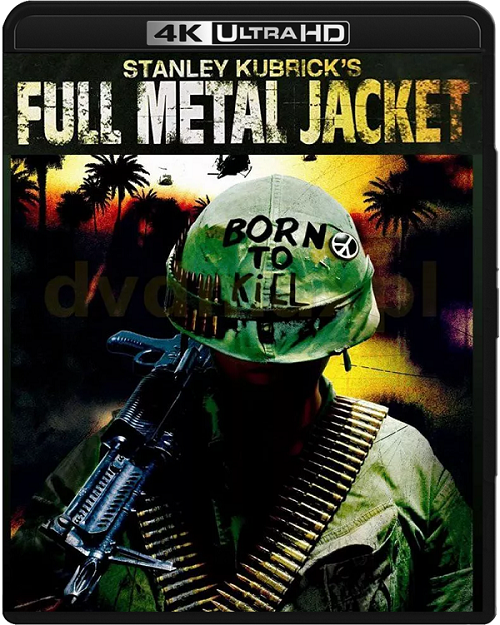 Full Metal Jacket (1987) MULTi.REMUX.2160p.UHD.Blu-ray.HDR.HEVC.DTS-HD.MA5.1-DENDA / LEKTOR i NAPISY PL