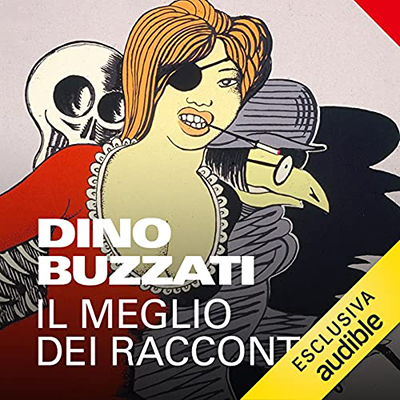 Dino Buzzati - Il meglio dei racconti (2021) (mp3 - 128 kbps)