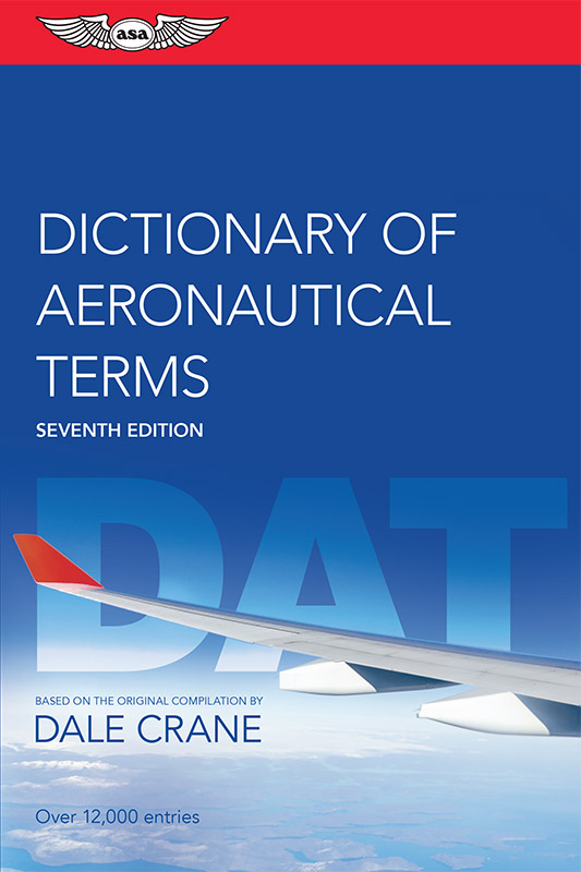 Dictionary of Aeronautical Terms Dictionary of Aeronautical Terms