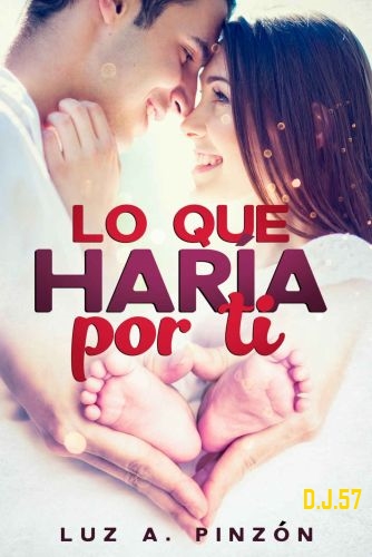 1 - Lo que haría por ti - Luz A. Pinzón