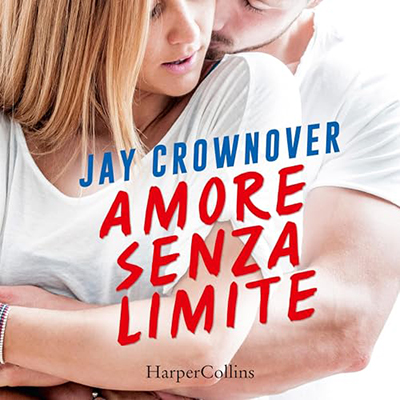Jay Crownover - Amore senza limite (2024) (mp3 - 128 kbps)