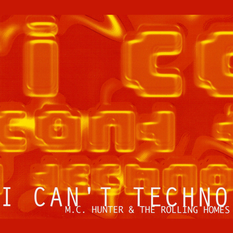 00-m.c._hunter_and_the_rolling_homes-i_cant_techno_(satisfaction_i_cant_get_no)-(38300005)-web-1996-