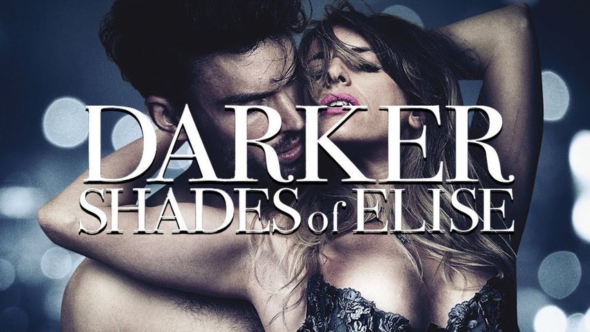 [18+] Darker Shades of Elise (2017) Dual Audio [Hindi-English] BluRay ESub 1080p – 720p – 480p Download & Online Watch