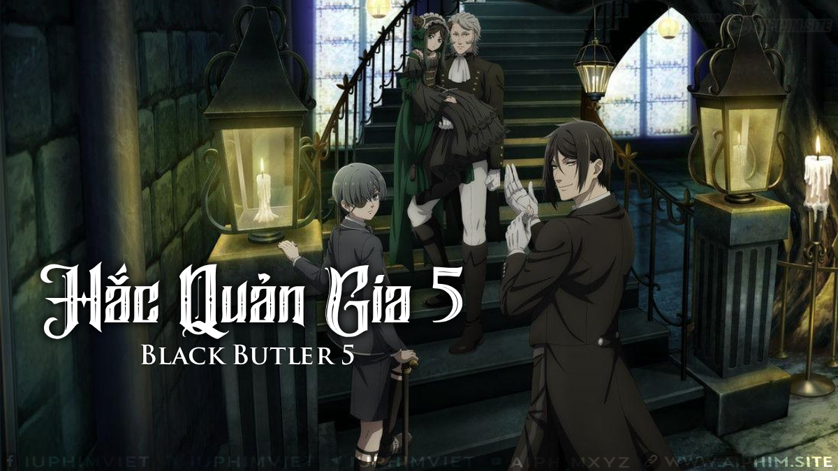 Hắc Quản Gia 5 - Black Butler 5 (2025)