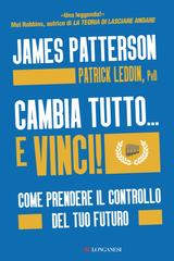James Patterson, Patrick Leddin, PhD – Cambia tutto… e vinci! (2026)