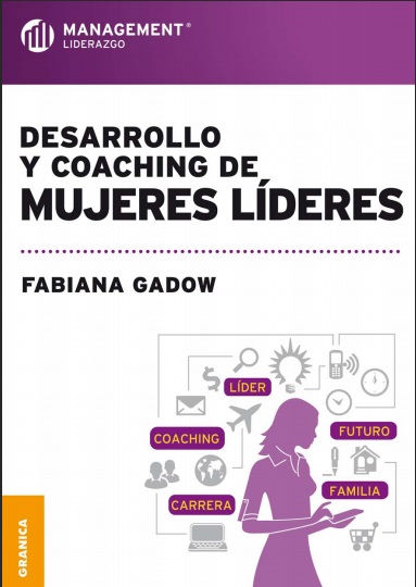 Desarrollo y coaching de mujeres líderes - Fabiana Gadow (PDF + Epub) [VS]