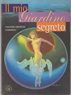 Nancy Friday - Il mio giardino segreto (2000)