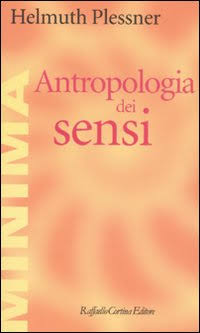 Helmuth Plessner – Antropologia dei sensi (2008)