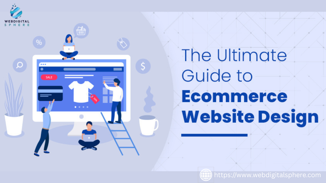 The Ultimate Guide to E-commerce Website Design and Development