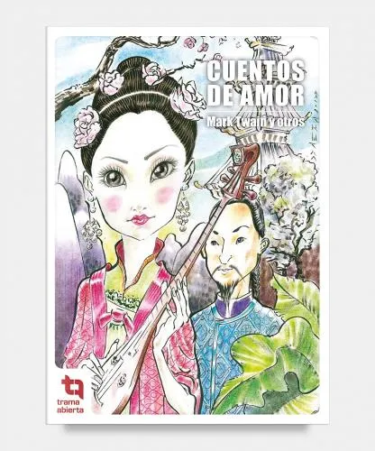 CUENTOS DE AMOR, MARK TWAIN Y OTROS