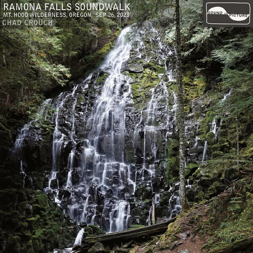 Chad Crouch - Ramona Falls Soundwalk (2024) [FLAC]
