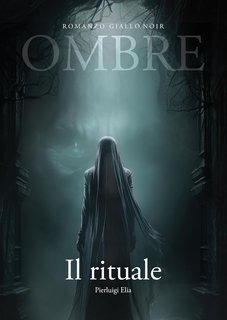 Pierluigi Elia - Ombre 2. Il rituale (2023)