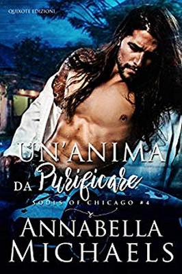 Annabella Michaels - Souls of Chicago Vol. 4. Un'anima da purificare (2019)