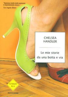 Chelsea Handler - Le mie storie da una botta e via (2006)