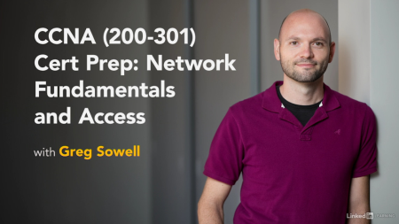 CCNA (200-301) Cert Prep: Network Fundamentals and Access