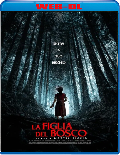 La figlia del bosco (2025) mkv FullHD 1080p WEBDL ITA