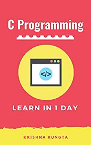 Learn C Programming in 1 Day Learn C Programming in 1 Day