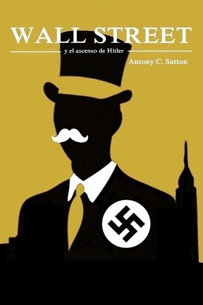 Portada - Wall Street y el ascenso de Hitler - Antony C. Sutton