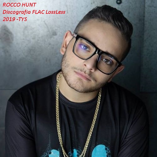Rocco Hunt - Discografia In Alta Qualità LossLess (2019) FLAC -TYS