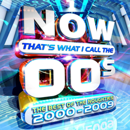 VA - Now Thats What I Call The 00s: The Best Of The Noughties (2000 - 2009)