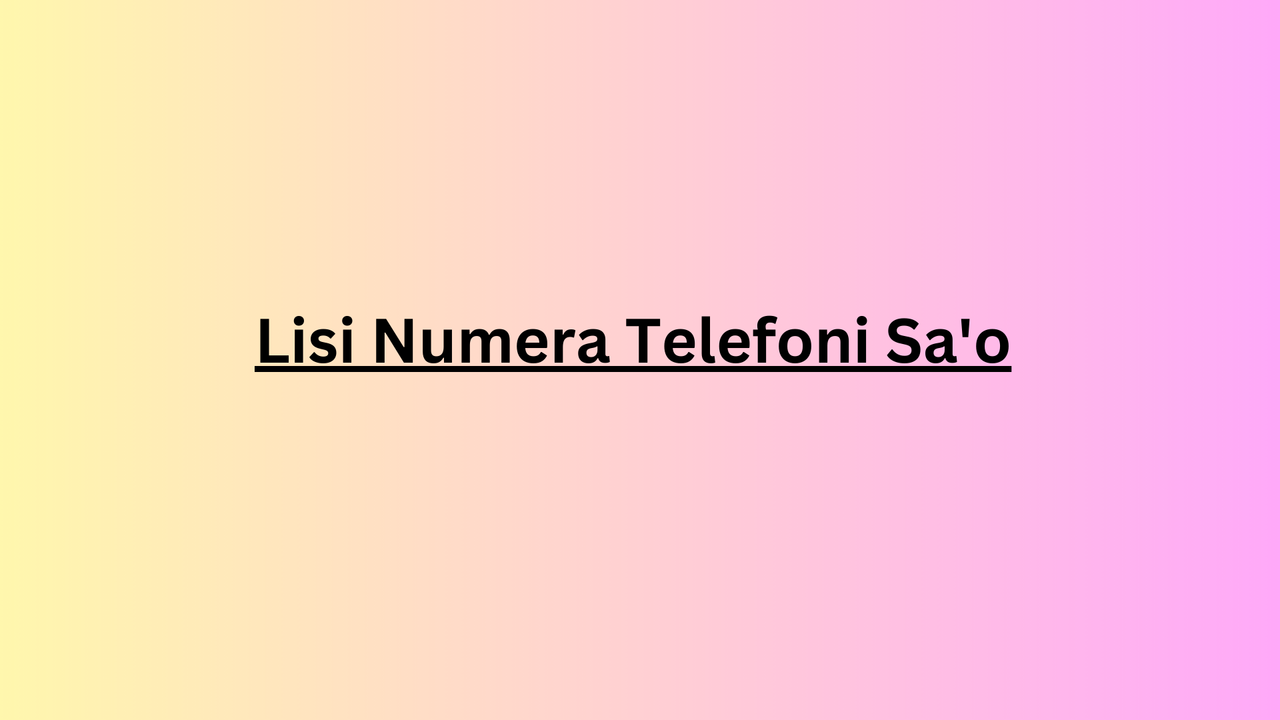 Lisi Numera Telefoni Sa'o