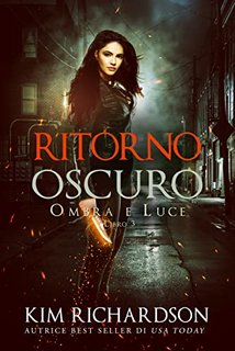 Kim Richardson - Ombra e Luce Vol. 3. Ritorno Oscuro (2022)