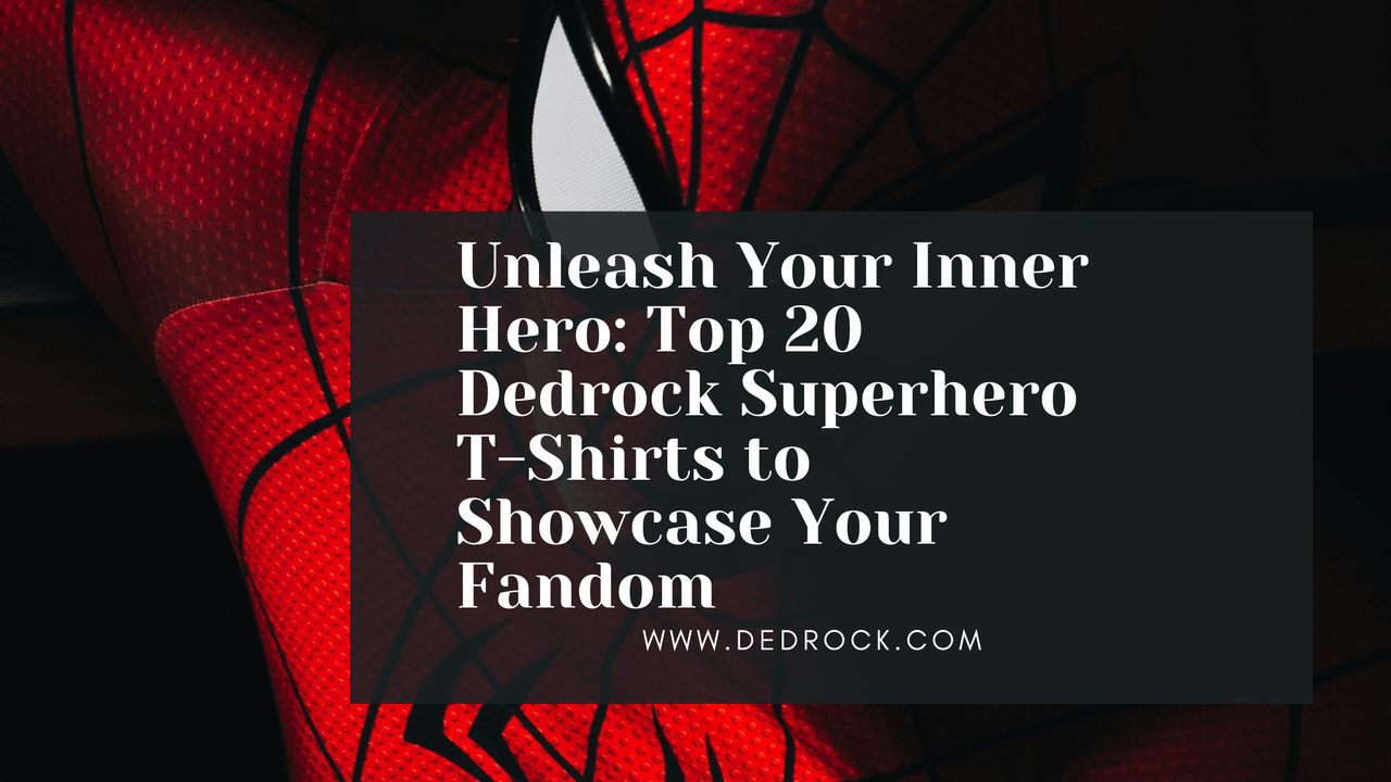 Unleash Your Inner Hero: Top 20 Superhero T-Shirts to Showcase Your Fandom