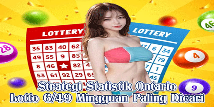 Strategi Statistik Ontario Lotto 6/49 Mingguan Paling Dicari