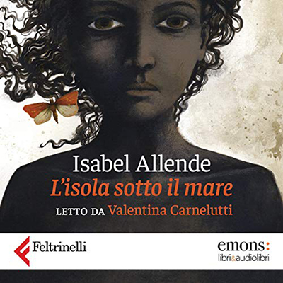 Isabel Allende - L'isola sotto il mare (2020) (mp3 - 128 kbps)