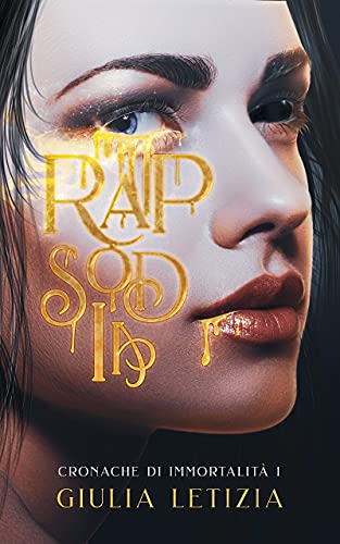 Giulia Letizia – Rapsodia. Cronache di Immortalità I (2021)