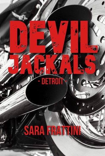 Sara Frattini – DEVIL JACKALS. Detroit (2021)