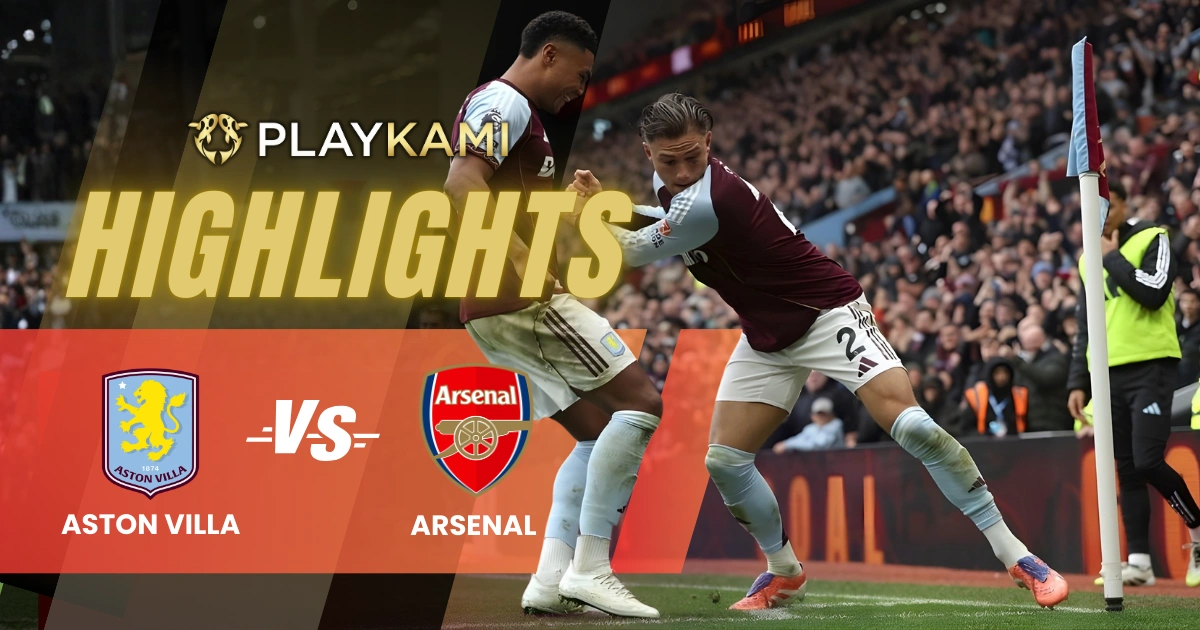 Playkami highlights Aston Villa 3-1 Arsenal