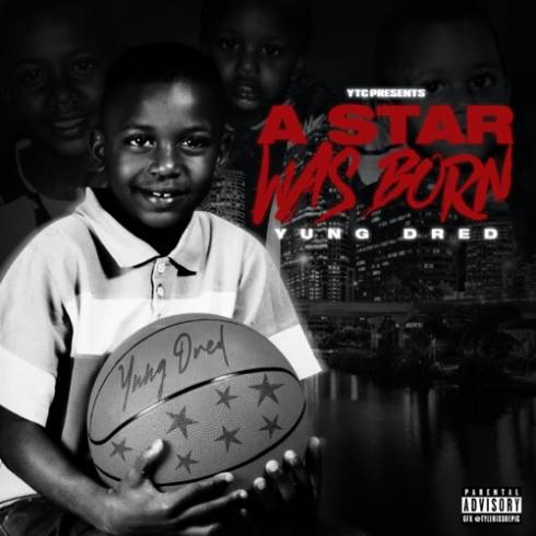 Yung Dred A STAR WAS BORN 2021 Mp3 320kbps PMEDIA