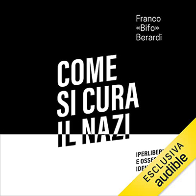 Franco Berardi - Come si cura il nazi (2022) (mp3 - 128 kbps)