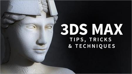 3ds Max: Tips, Tricks and Techniques [Updated 01/02/2019]-P2P