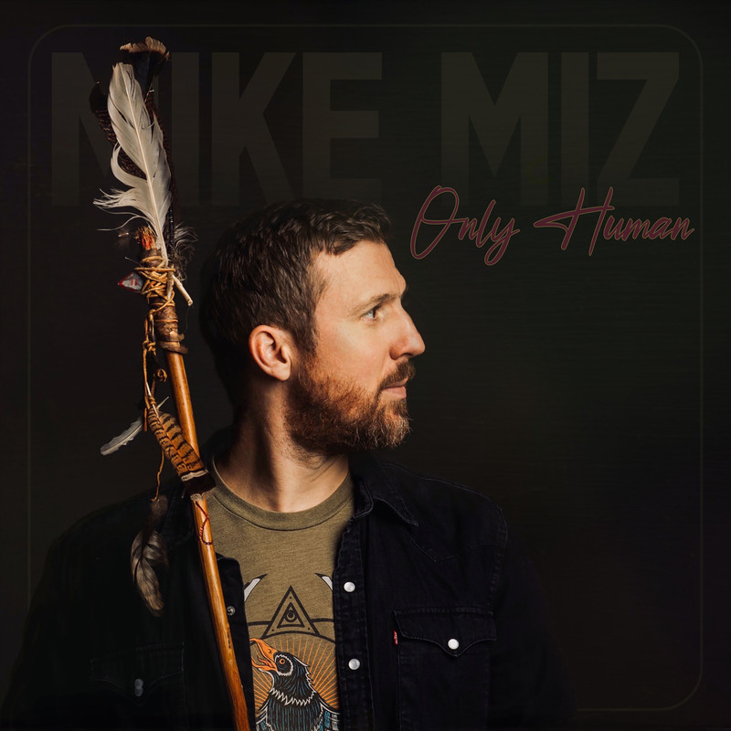 Mike Miz - Only Human (2023) [Country]; mp3, 320 kbps - jazznblues.club