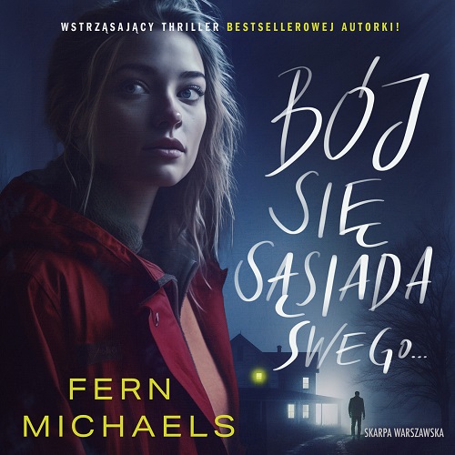 Fern Michaels - Bój się sąsiada swego… (2024)