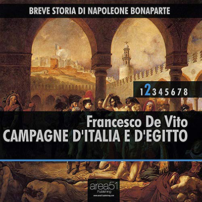 Francesco De Vito - Campagne d’Italia e d’Egitto꞉ Breve storia di Napoleone Bonaparte 2 (2014) (mp3 - 128 kbps)