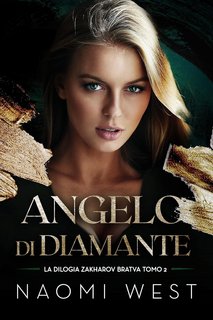 Naomi West - Bratva Zakharov Vol. 2. Angelo di diamante (2023)