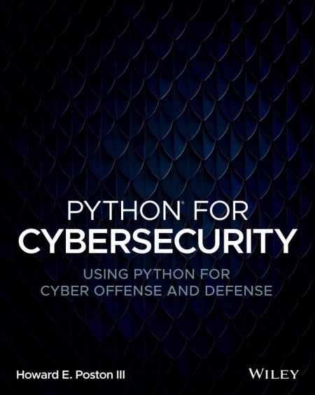 Python for Cybersecurity: Using Python for Cyber Offense and Defense (True PDF) Python for Cybersecurity: Using Python for Cyber Offense and Defense (True PDF)