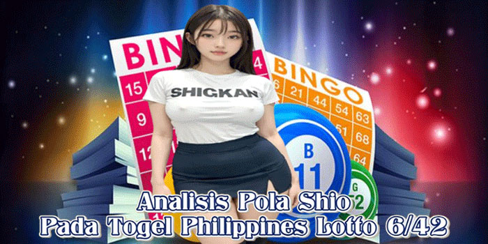 Analisis Pola Shio Pada Togel Philippines Lotto 6/42
