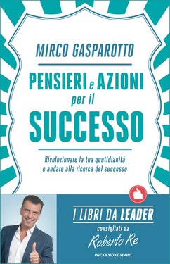 Mirco Gasparotto – Pensieri e azioni per il successo (2015)