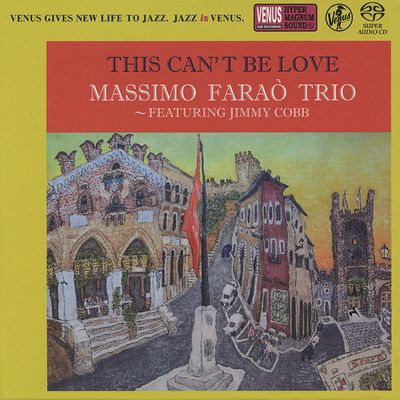 Massimo Faraò Trio ~Featuring Jimmy Cobb - This Can't Be Love (2020) [Hi-Res SACD Rip]