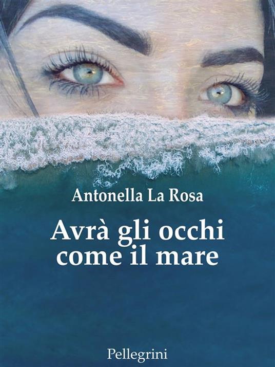 Antonella La Rosa ─ Avrà gli occhi come il mare ( 2018)