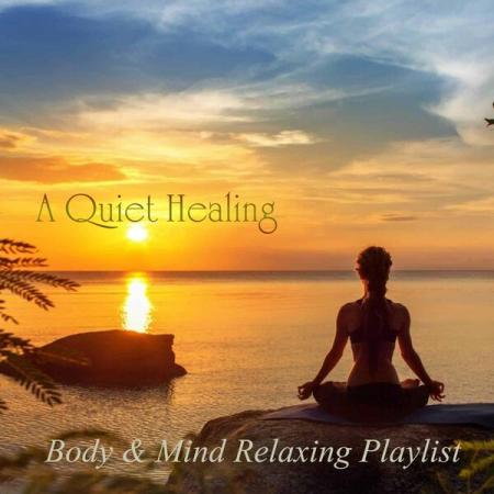 VA - A Quiet Healing Body & Mind Relaxing Playlist (2023)