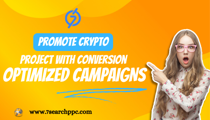 Promote Crypto Project with Conversion Optimized Campaigns