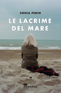 Sonia Perin - Le lacrime del mare (2024)