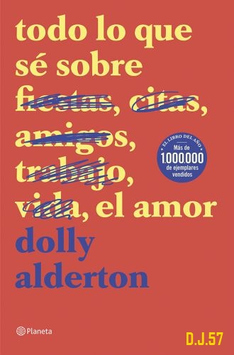1 - Todo lo que sé sobre el amor - Dolly Alderton