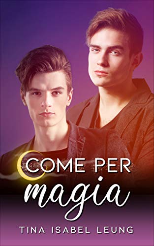 Tina Isabel Leung – Come per magia (2020)