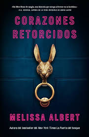 CORAZONES RETORCIDOS, MELISSA ALBERT